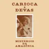Carioca - Mistérios da Amazônia (feat. Devas)