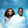 Makpo & Daphne Richardson - Bring Me Love - Single